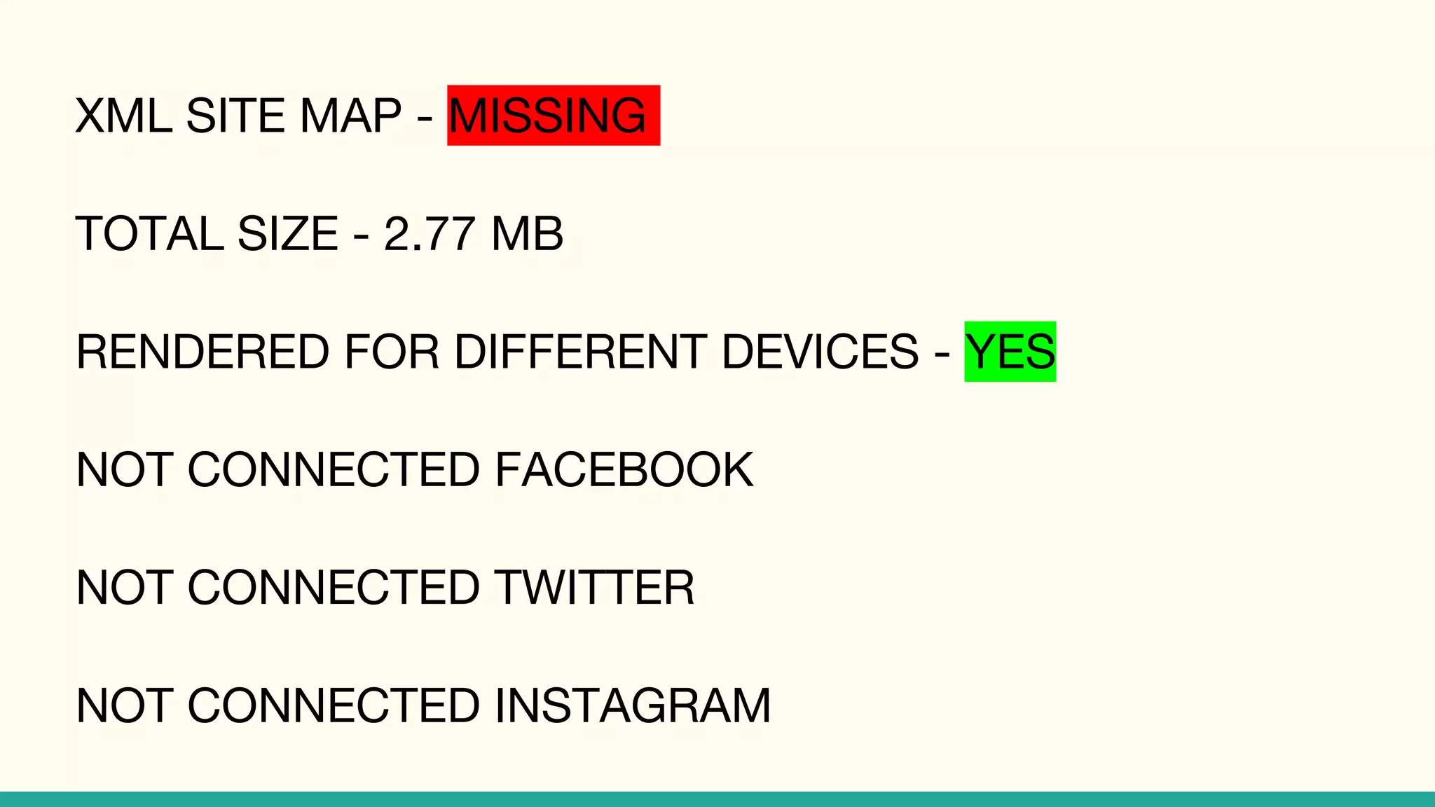 XML SITE MAP - MISSING
TOTAL SIZE - 2.77 MB
RENDERED FOR DIFFERENT DEVICES - YES
NOT CONNECTED FACEBOOK
NOT CONNECTED TWITTER
NOT CONNECTED INSTAGRAM
 