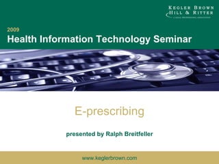 presented by Ralph Breitfeller E-prescribing 