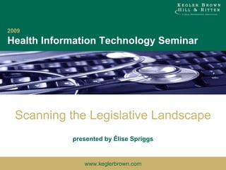 presented by Élise Spriggs Scanning the Legislative Landscape 