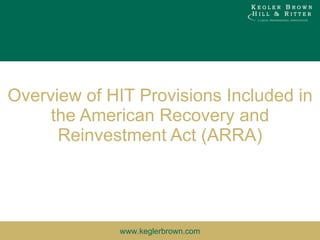 Overview of HIT Provisions Included in the American Recovery and Reinvestment Act (ARRA) 