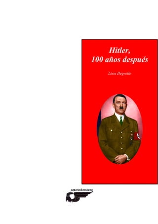 Hitler,
100 años después
Léon Degrelle
 
