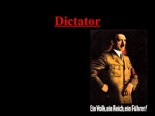 Dictator
• “Reichstag fire” gives
Hitler total power
• In 1933, all parties
were outlawed except
the Nazi party
• People’s civil rights
were suspended
• “Night of the Long
Knives”
 