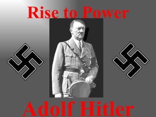 Adolf Hitler Rise to Power 