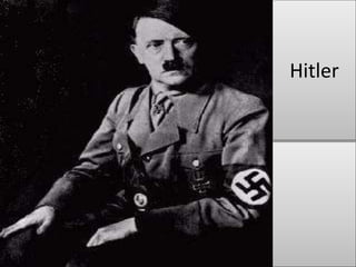 Hitler
 