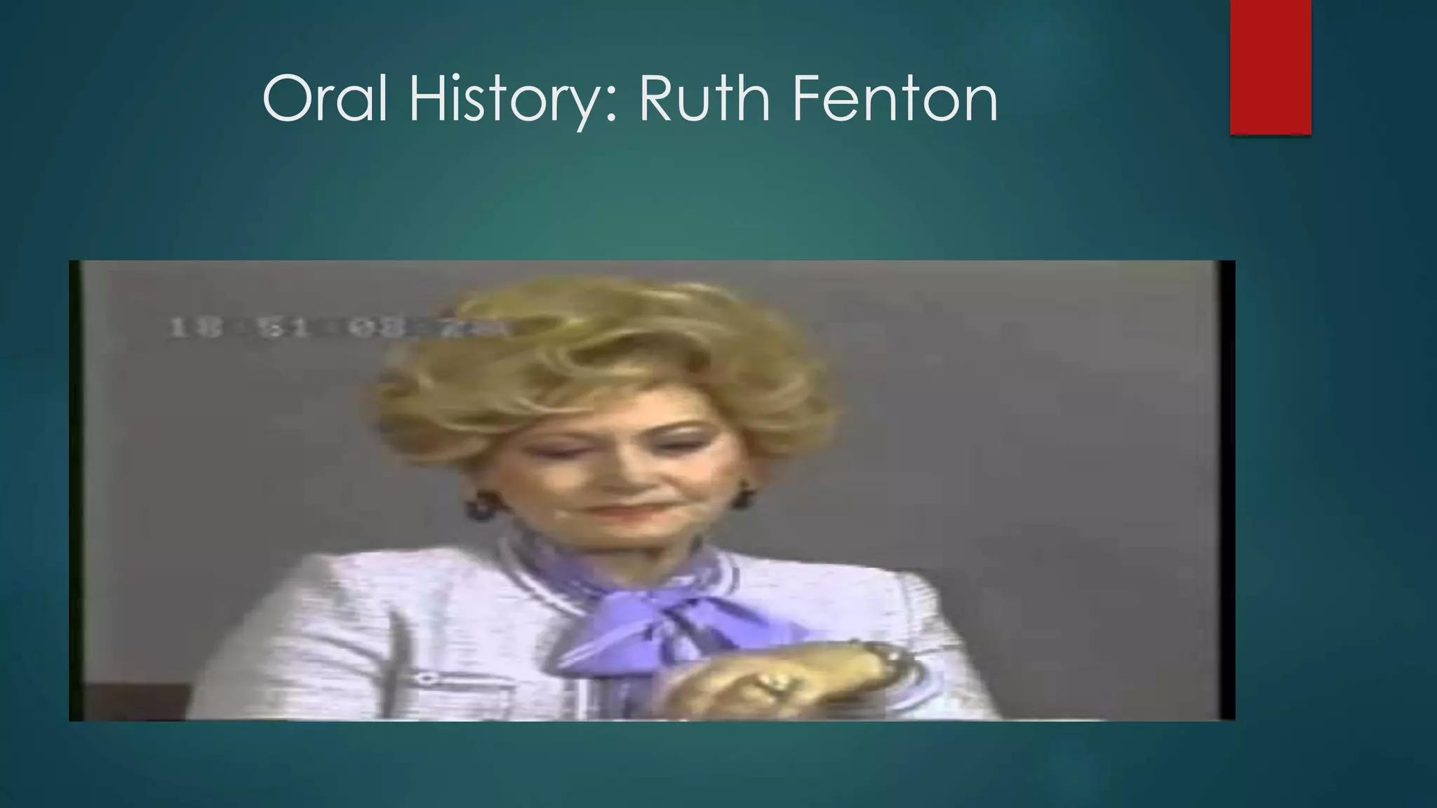 Oral History: Ruth Fenton
 