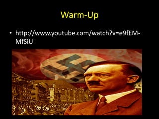 Warm-Up
• http://www.youtube.com/watch?v=e9fEM-
  MfSiU
 
