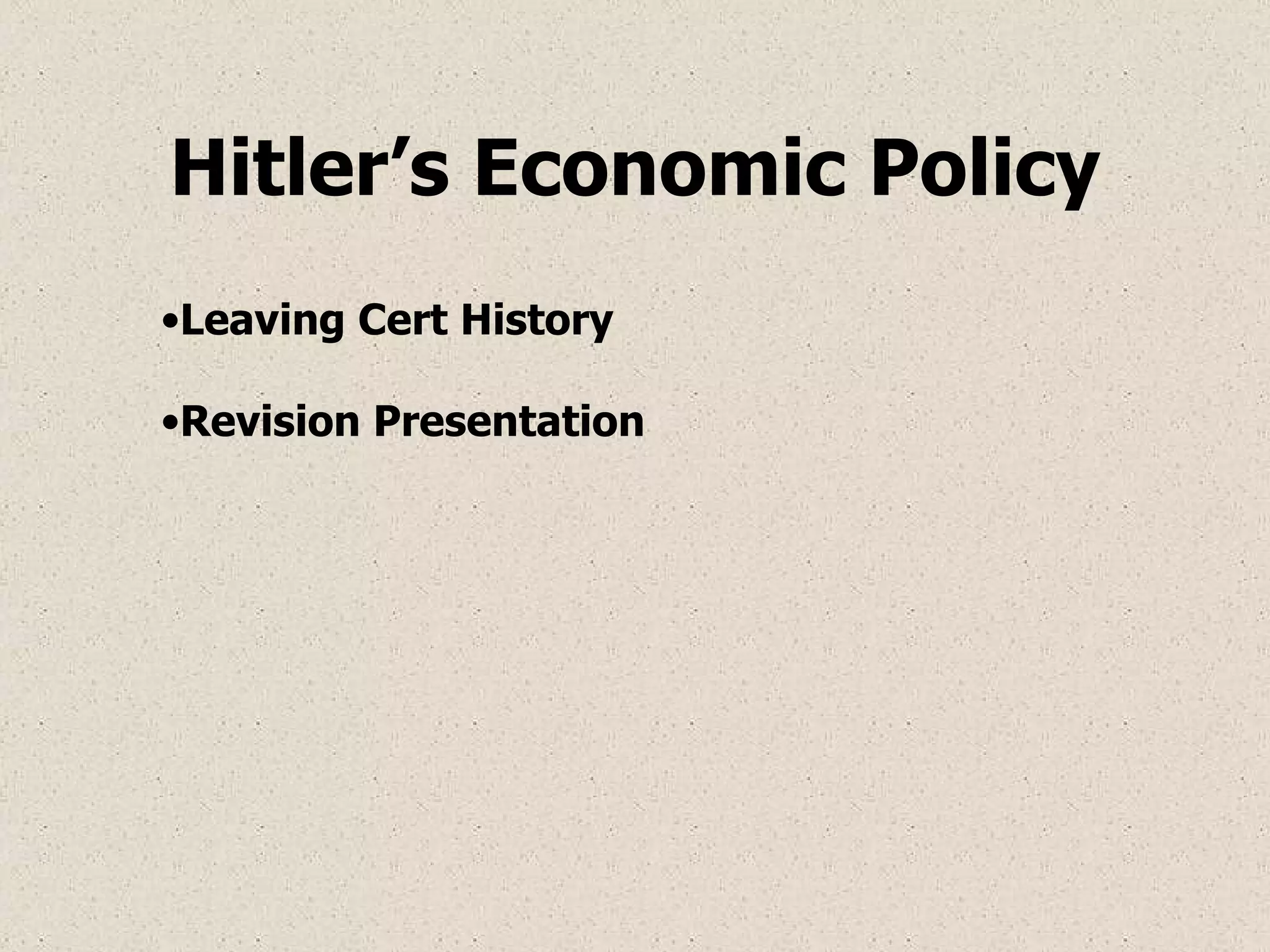 Hitler's economic policy | PPT