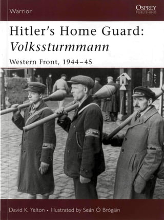 Hitlers home guard- Volkssturmmann-western front 1944-1945