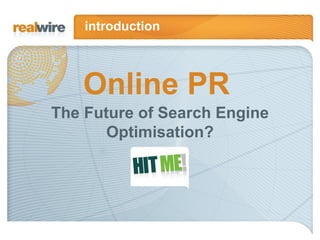 Online PR The Future of Search Engine Optimisation? introduction 