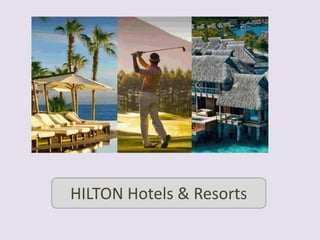 HILTON Hotels & Resorts

 