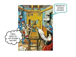 Hombre te  comiste una letra. Claro, quien no, con el pago que dan. 