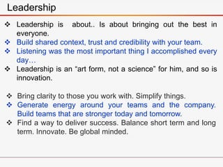  Leadership is about.. Is about bringing out the best in
everyone.
 Build shared context, trust and credibility with you...