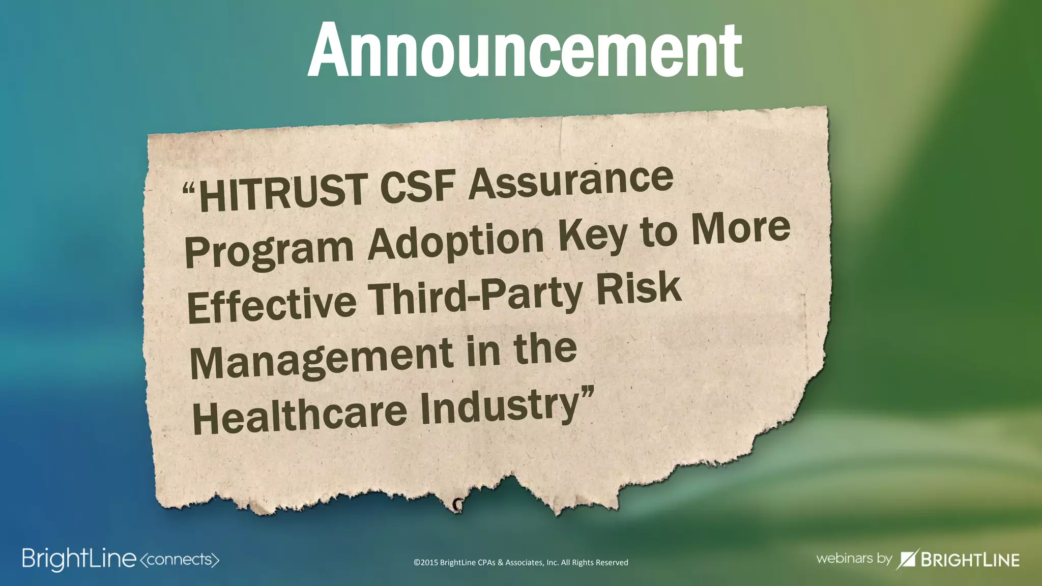 ©2015 BrightLine CPAs & Associates, Inc. All Rights Reserved
Announcement
 