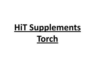 HiT Supplements
Torch

 