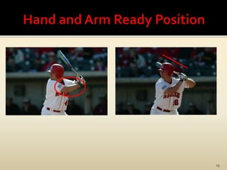 Hand and Arm Ready Position19