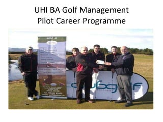 UHI BA Golf Management Pilot Career Programme 