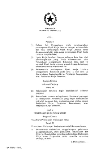 PRESiDEN
REPUBLIK INDONESIA
-21 -
Pasal 34
(1) Dalam hal Perusahaan telah melaksanakan
pembayaran Upah Kerja Lembur dengan...