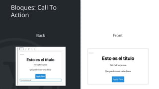 Back Front
Bloques: Call To
Action
 