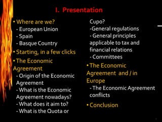 2<br />I.  Presentation<br /><ul><li>Where are we?</li></ul>- European Union<br />- Spain<br />- Basque Country <br /><ul>...
