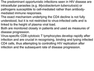 On the basis of DNA sequencing, HIV-1 can be subdivided
into group M (‘major’, world-wide distribution), group O (‘outlier...