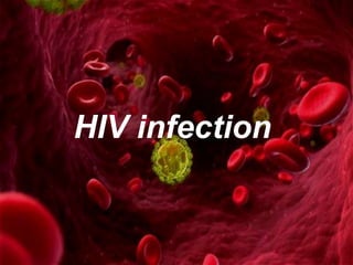 HIV infection

 