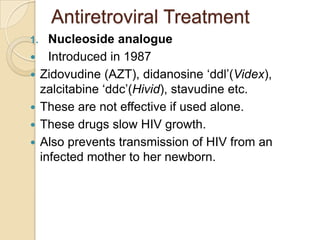 Atripla
A new combined drug, introduced in
July 2006.
 Combination of Sustiva (the NNRTI
efavirenz) and Truvada (the NRTI...
