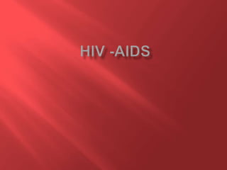 HIV -AIDS 