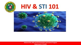 National HIV, AIDS and STI Prevention and Control Program
Department of Health
 