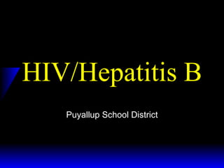 HIV/Hepatitis B Puyallup School District 