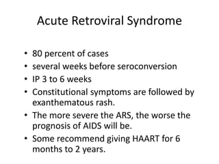 Acute Seroconversion Rash It is for educational purpose only HIV 2.ppt