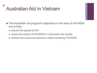 By 1999, UNAIDS estimated that US$2-3 billion annually would be needed to combat the disease. 
