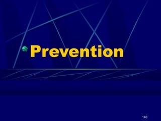 Prevention

140

 