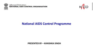 National AIDS Control Programme
 