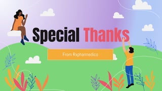 Special Thanks
From Rxpharmedico
 