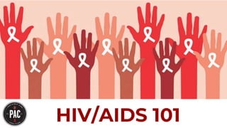 HIV/AIDS 101
 