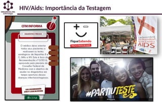 HIV/Aids: Importância da Testagem
 
