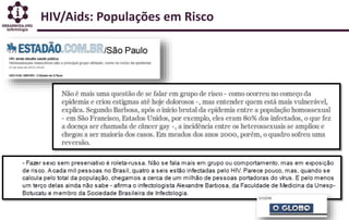 HIV/Aids: Populações em Risco
 