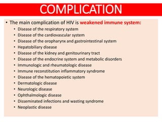 HIV AIDS - Risk factor, Clinical feature & Complication | PPT