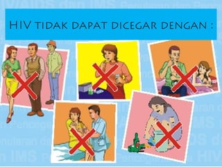 HIV tidak dapat dicegar dengan :
 