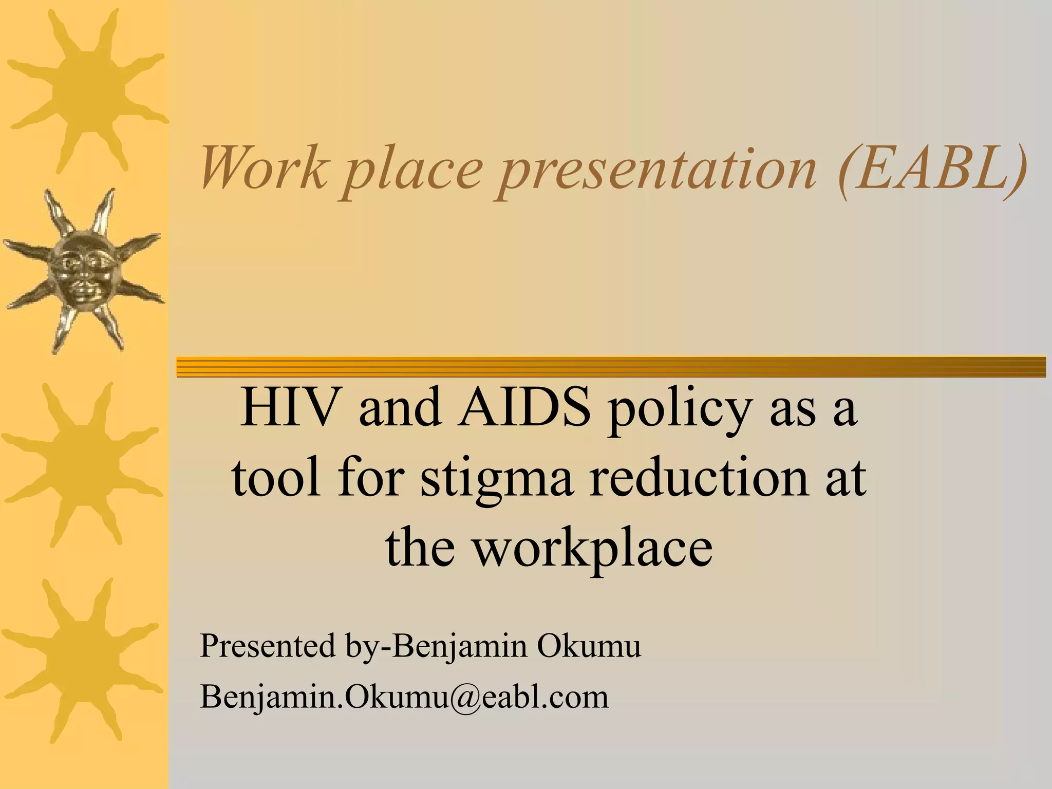 Hiv and aids policy as a tool for stigma reduction at the workplace ...