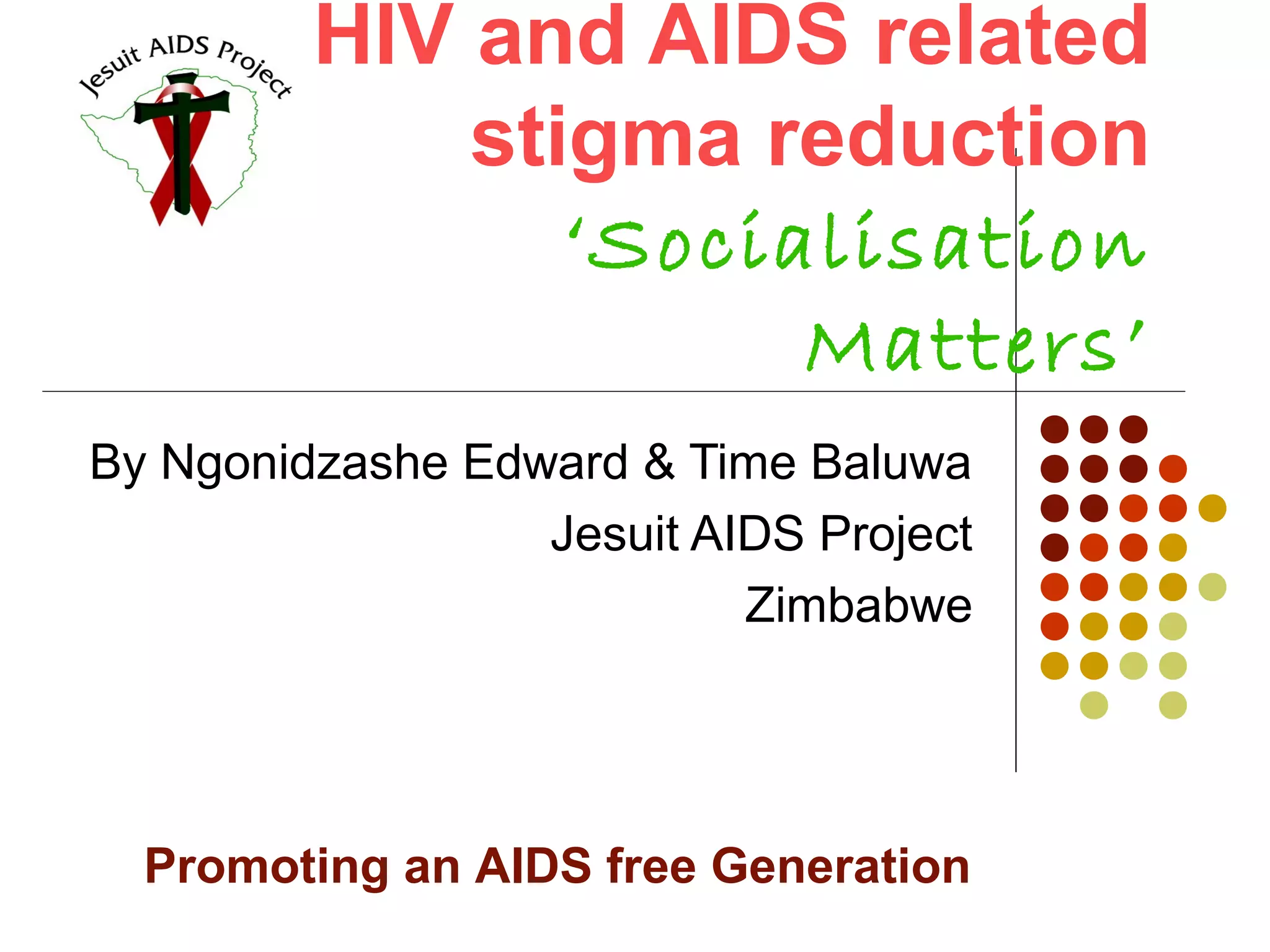 Hiv and aids related stigma reduction jesuit aids project | PPT