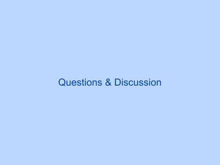 Questions & Discussion
 