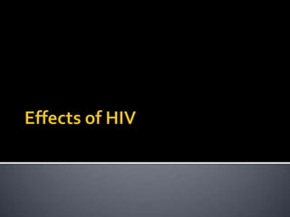 Effects of HIV 