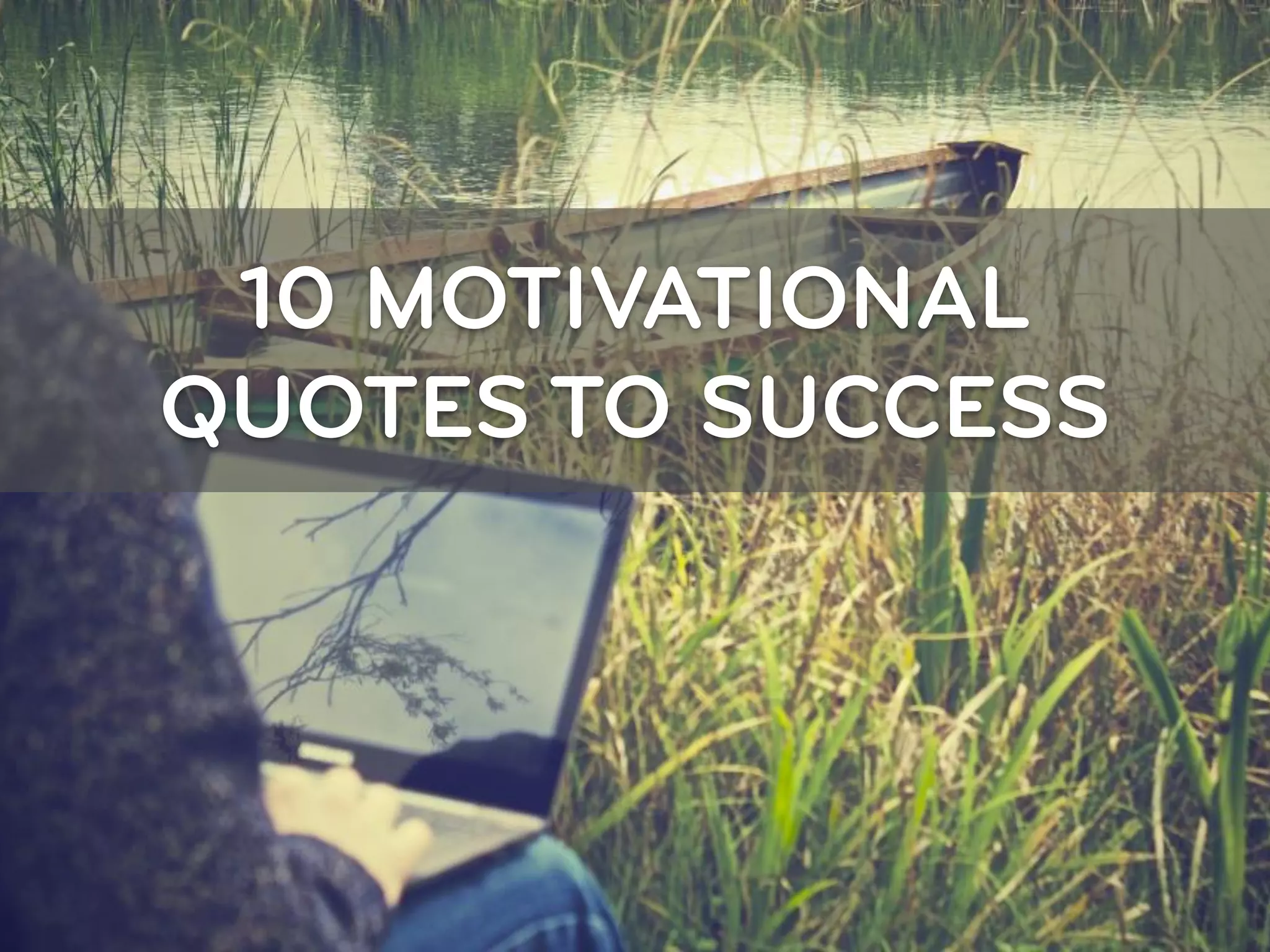 10 Motivational Quotes to Success PPT