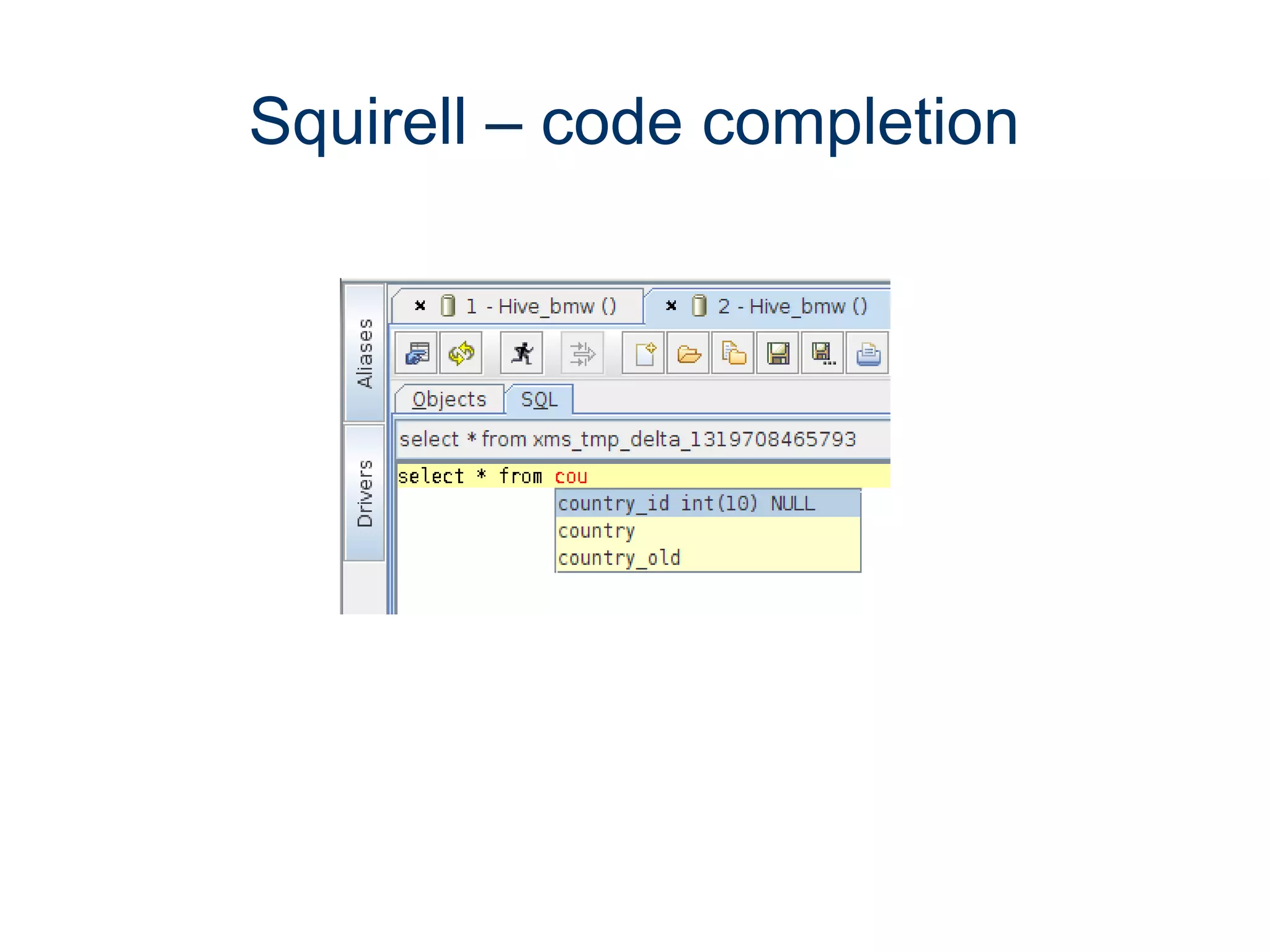 Squirell – code completion
 