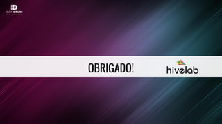 OBRIGADO!
 