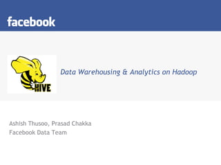   Data Warehousing & Analytics on Hadoop ,[object Object],[object Object]