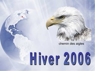 . chemin des aigles Hiver 2006 