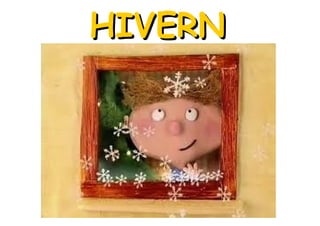 HIVERN

 