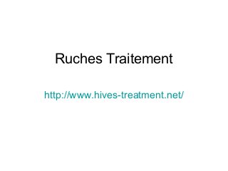 Ruches Traitement
http://www.hives-treatment.net/
 